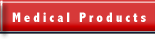 Medical products