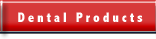 Dental products